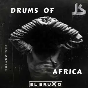 Drums Of Africa BY El Bruxo